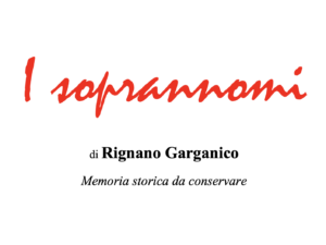 I Soprannomi di Rignano Garganico.